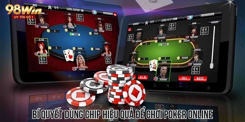 Những lưu ý khi sử dụng Chip Poker trong các giải đấu trực tuyến