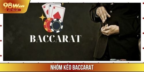 Nhóm Kéo Baccarat - Bí Quyết Chinh Phục Game Dễ Dàng